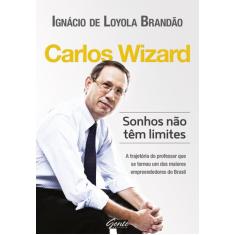 Livro - Carlos Wizard - Sonhos Não Têm Limites