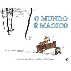 Calvin e Haroldo - O Mundo é Mágico - Volume - 1