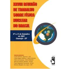 XXVIII Reunião de Trabalho sobre a Física Nuclear no Brasil