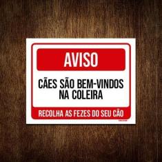 Placa Vermelha Aviso Caes São Bem Vindos Coleira 18X23 - Sinalizo