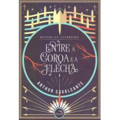 Livro - Mestre de guerreiro : Entre a coroa e a flecha