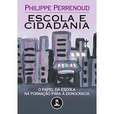 Escola e Cidadania: O Papel da Escola na Formação para a Democracia