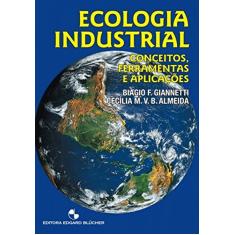 Ecologia Industrial: Conceitos, Ferramentas e Aplicações