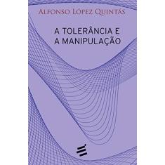 A Tolerância e a Manipulação