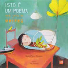 Isto é um poema que cura os peixes - 02 ed - Edições SM, 3