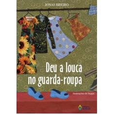 Livro - Deu a louca no guarda-roupa