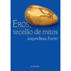 Eros, tecelão de mitos