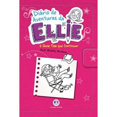 Diário de aventuras da Ellie - O show tem que continuar - Livro 5: Volume 5