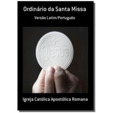 Ordinario Da Santa Missa - Clube De Autores