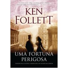 Livro Uma Fortuna Perigosa Traídos Pela Luxúria, Unidos Por Um Legado 