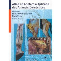 Livro - Atlas de Anatomia Aplicada dos Animais Domésticos