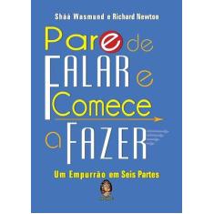 Livro - Pare de falar e comece a fazer
