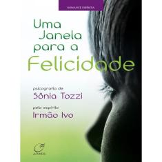 Uma Janela Para A Felicidade