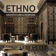 Ethno. Architecture e Interiors