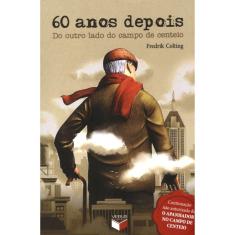 60 Anos Depois - Do Outro Lado Do Campo De Centeio