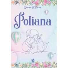 Livro Poliana Eleanor Emily Porter Hodgman, 3