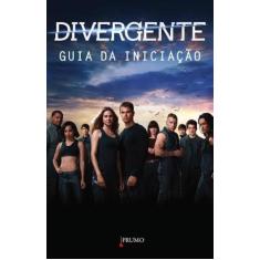 Livro - Divergente - Guia da iniciação