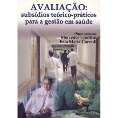 Avaliação - Subsídios Teóricos - Práticos Para a Gestão em Saúde