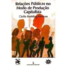 Relações Publicas No Modo De Produção Capitalista Ed. 4