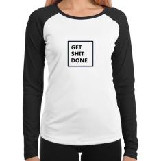 Baby Look Raglan Get Shit Done Manga Longa - Foca na Moda, Branco, Pre