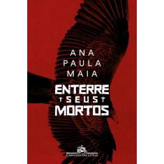 Livro - Enterre seus mortos