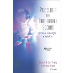 Psicologia das habilidades sociais: terapia, educação e trabalho