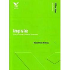 Gringo Na Laje: Produção, Circulação e Consumo Da Favela Turística Sor