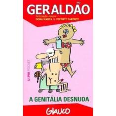 Geraldão – 2: A Genitália Desnuda
