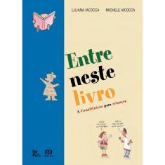 Entre Neste Livro - A Constituição Para Crianças