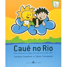 Cauê no Rio. Uma Aventura nos Jogos Pan- Americanos Rio 2007