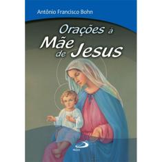Orações à Mãe de Jesus