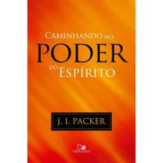 Caminhando No Poder do Espirito