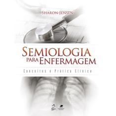 Livro - Semiologia Para Enfermagem -Conceitos E Prática Clínica