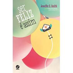 Ser feliz é assim