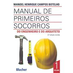 Manual de Primeiros Socorros do Engenheiro e do Arquiteto (Volume 1)