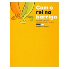 Com O Rei Na Barriga