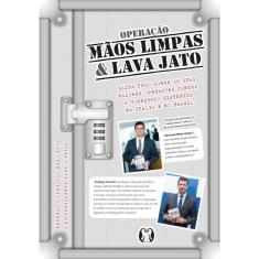 Box Operação Mãos Limpas e Lava Jato: Saiba tudo sobre as duas maiores operações contra a corrupção sistêmica na Itália e no Brasil