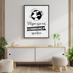 Quadro Decorativo Viagem Que Vai Lembrança Que Fica 45x34cm - Quadros 
