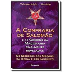Confraria de salomao, a E as origens da maconaria finalmente reveladas