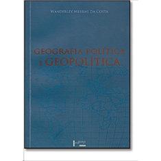 Geografia politica E geopolitica - discursos sobre O territorio E O poder