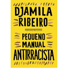 Livro - Pequeno manual antirracista - Companhia das Letras