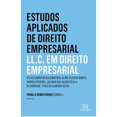 Estudos Aplicados de Direito Empresarial: LL.C. em Direito Empresarial