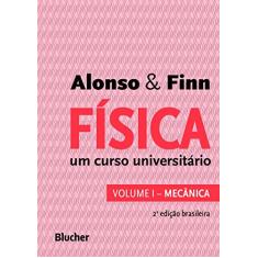 Física: um Curso Universitário - Mecânica (Volume 1)