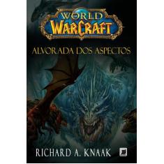 Livro - World Of Warcraft: Alvorada Dos Aspectos