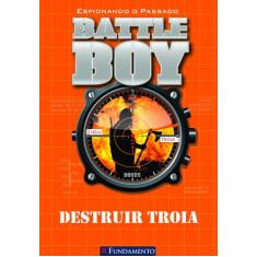 Livro - Battle Boy - Destruir Troia