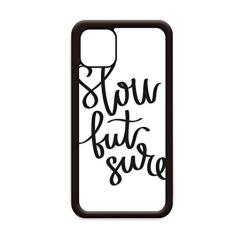 Capa com citação lenta mas segura para iPhone 11 Pro Max para Apple Mobile Case Shell