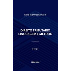 Direito Tributário: Linguagem e Método