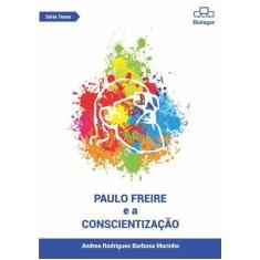 Paulo Freire E A Conscientização