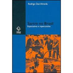 Sartre No Brasil: Expectativas E Repercussões