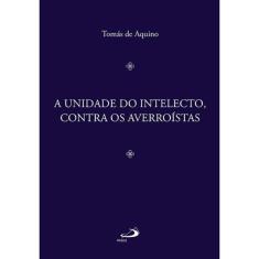 A unidade do intelecto, contra os averroístas